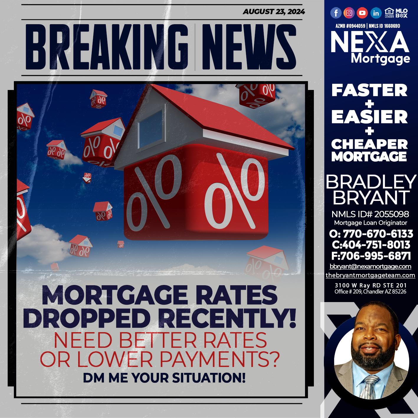 breaking news - Bradley Bryant -Mortgage Loan Originator