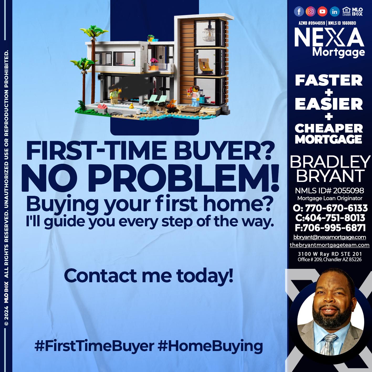 FIRST TIME NO PROBLEM - Bradley Bryant -Mortgage Loan Originator