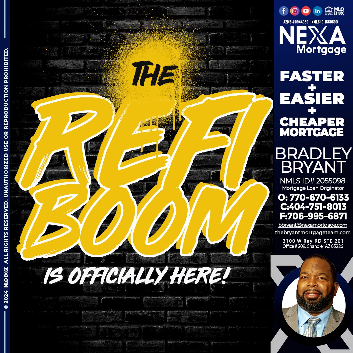 THE REFI BOOM - Bradley Bryant -Mortgage Loan Originator