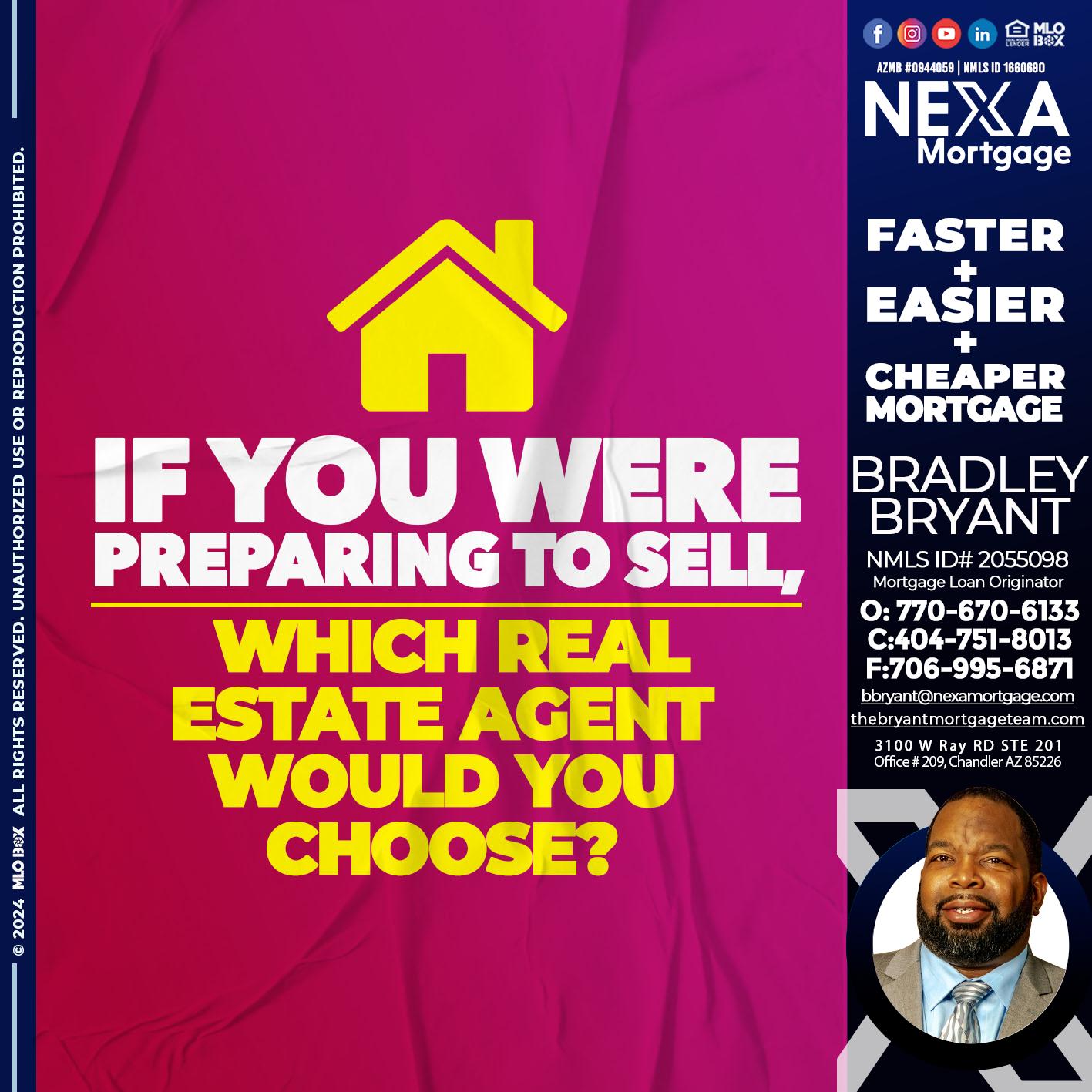 if you were - Bradley Bryant -Mortgage Loan Originator