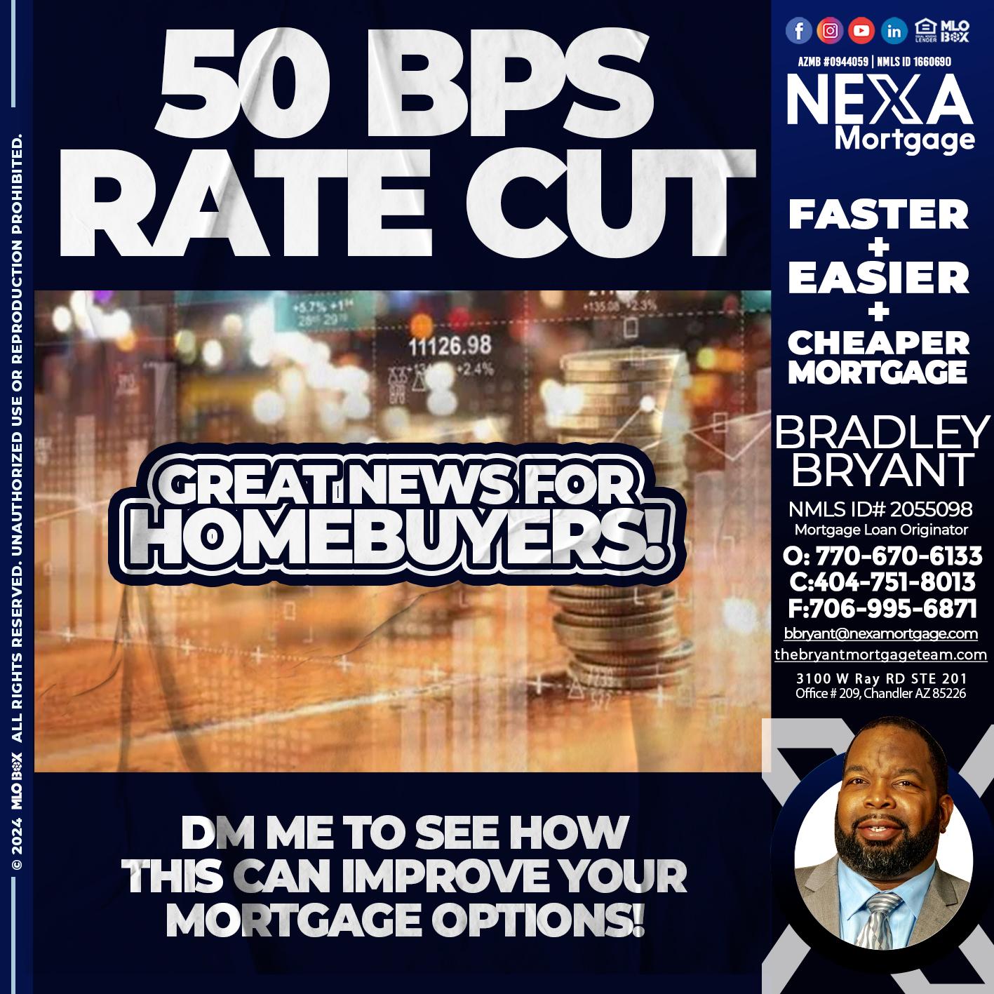 50 BPS RATES - Bradley Bryant -Mortgage Loan Originator